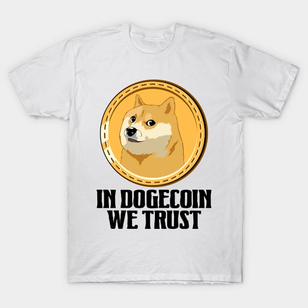 In Dogecoin We Trust Funny Crypto Cryptocurrency T-Shirt by BrightGift